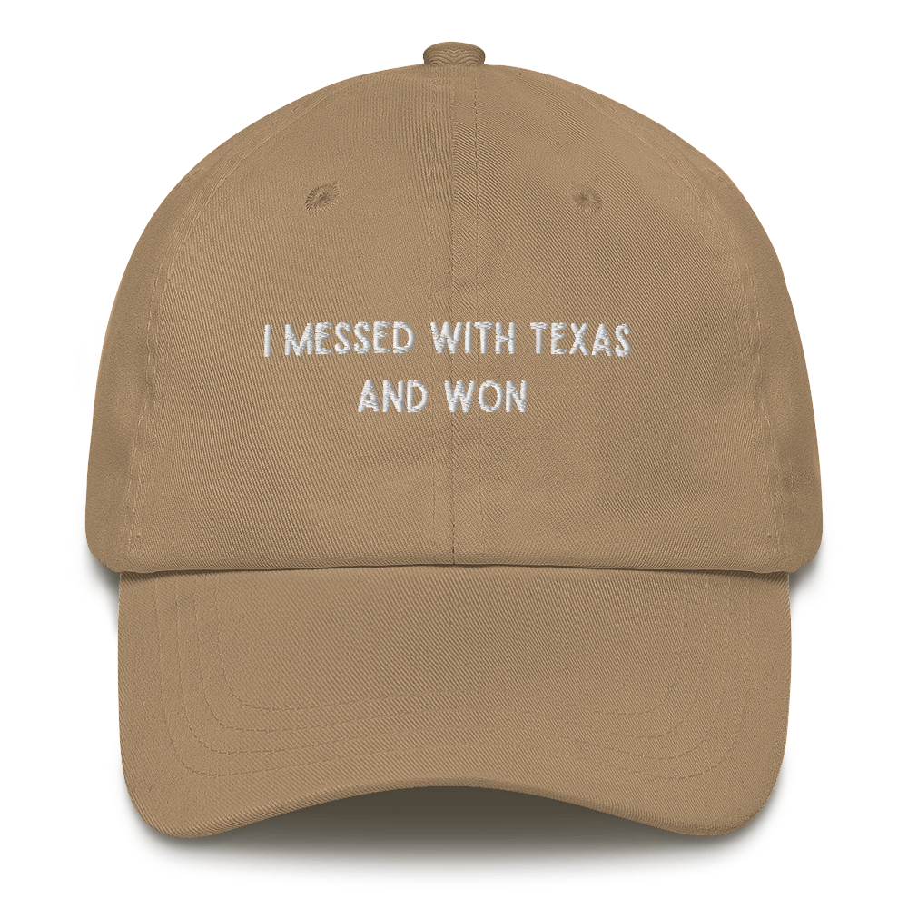 I Messed with Texas Cap