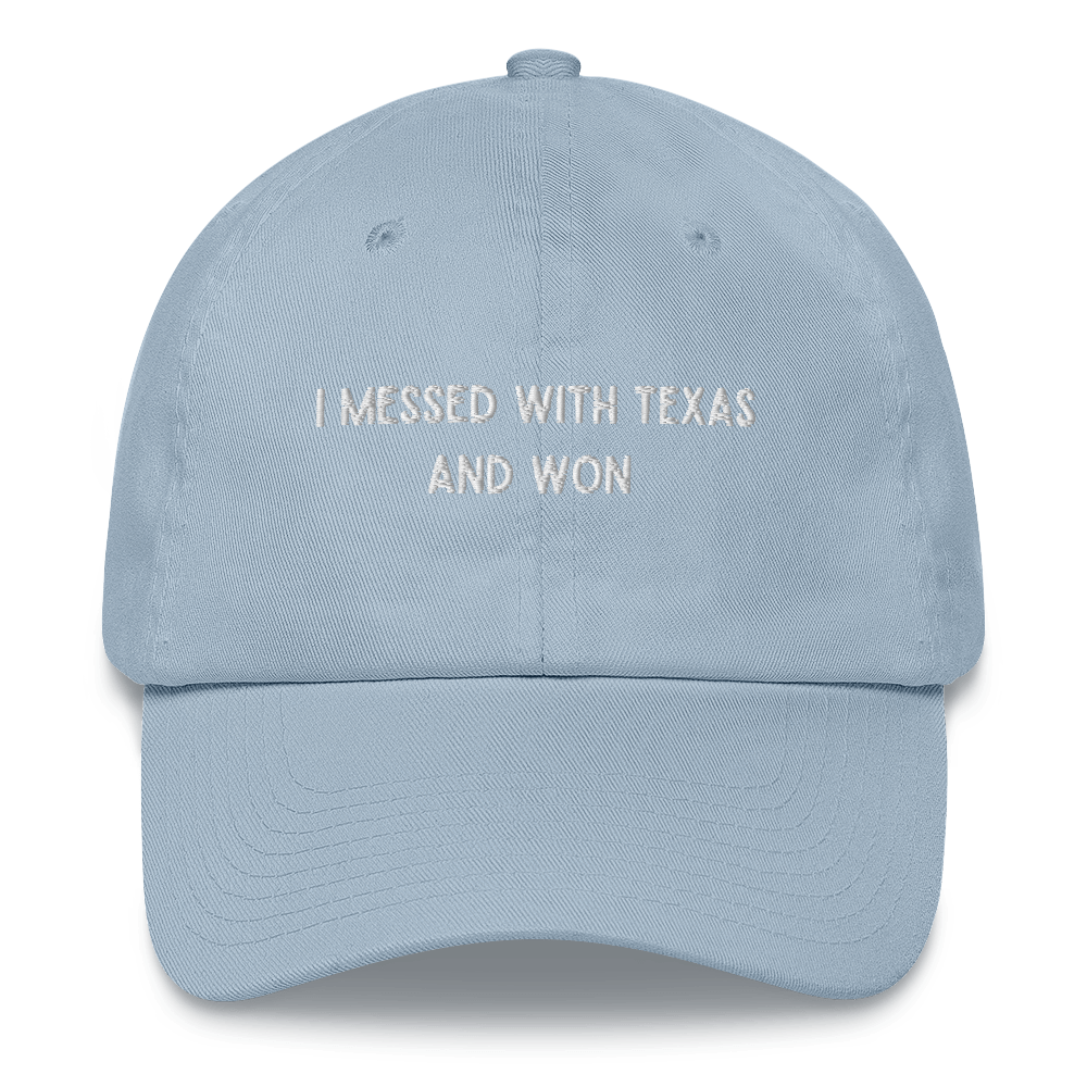 I Messed with Texas Cap